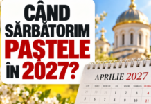 Paștele ortodox și cel catolic din 2027, la cinci săptămâni distanță. Calendarul complet al sărbătorilor de primăvară